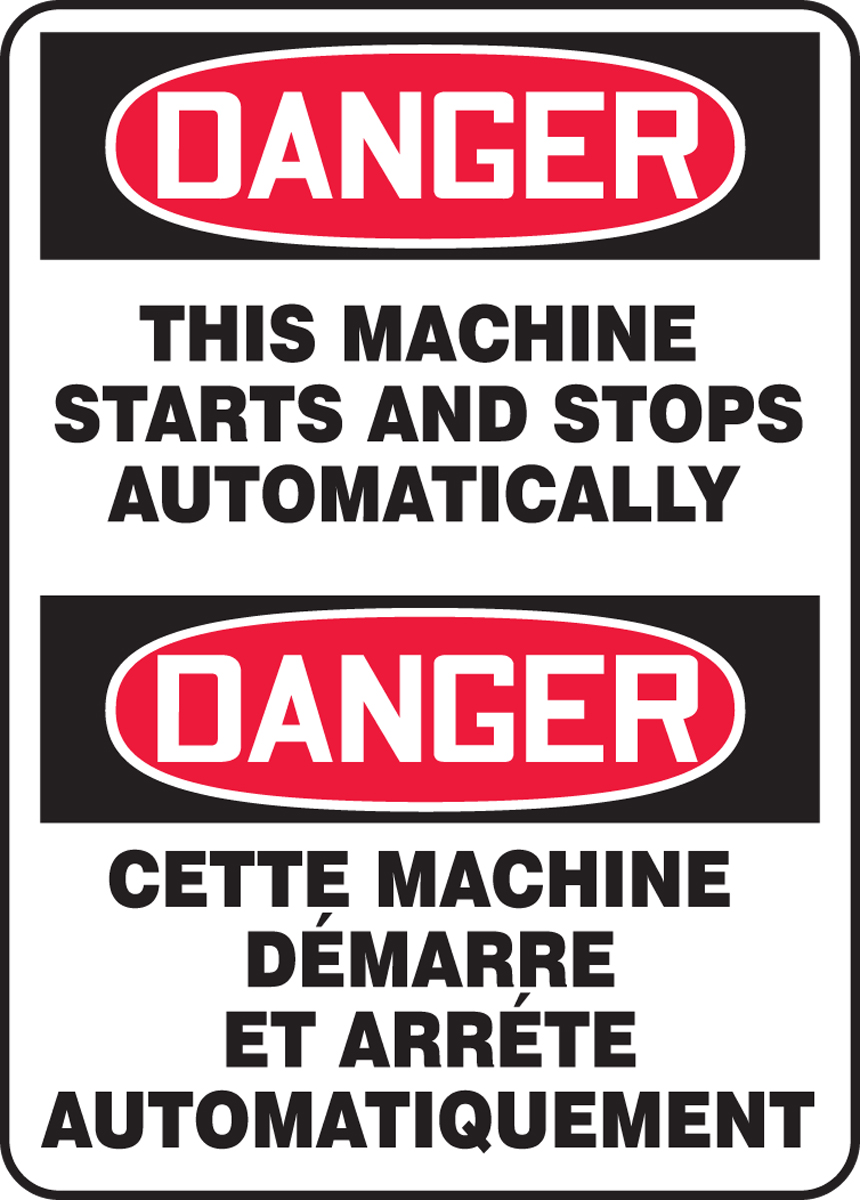 "Danger This Machine Starts and Stops Automatically" Bilingual (English/French) Sign